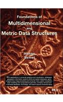 Foundations of Multidimensional and Metric Data Structures
