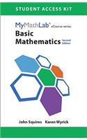 Mylab Math for Squires/Wyrick Basic Mathematics -- Access Card -- Plus Looseleaf Notebook