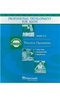 Professional Development for Math: Fraction Operations, Grades 3-6