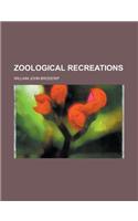 Zoological Recreations