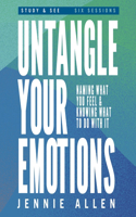 Untangle Your Emotions Bible Study Guide Plus Streaming Video