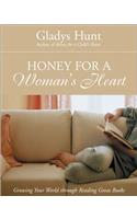 Honey for a Woman's Heart: Growing Your World Through Reading Great Books