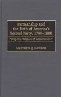 Partisanship and the Birth of America's Second Party, 1796-1800