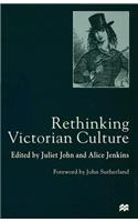 Rethinking Victorian Culture