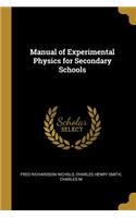 Manual of Experimental Physics for Secondary Schools