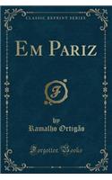 Em Pariz (Classic Reprint)