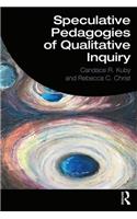 Speculative Pedagogies of Qualitative Inquiry