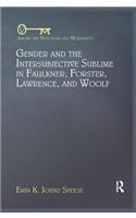 Gender and the Intersubjective Sublime in Faulkner, Forster, Lawrence, and Woolf