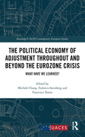 Political Economy of Adjustment Throughout and Beyond the Eurozone Crisis