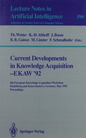 Current Developments in Knowledge Acquisition-Ekaw '92: 6th European Knowledge Acquisition Workshop, Heidelberg and Kaiserslautern, Germany, May 18-2 (Lecture Notes in Computer Science)