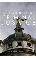 A Dictionary of Criminal Justice