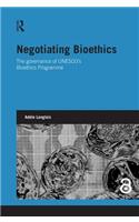 Negotiating Bioethics
