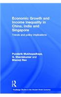 Economic Growth and Income Inequality in China, India and Singapore