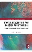 Power, Perception and Foreign Policymaking