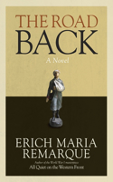 The Road Back: A Novel(2 All Quiet on the Western Front)