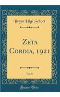 Zeta Cordia, 1921, Vol. 8 (Classic Reprint)