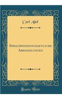 Sprachwissenschaftliche Abhandlungen (Classic Reprint)
