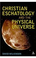 Christian Eschatology and the Physical Universe