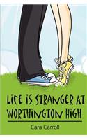 Life Is Stranger at Worthington High