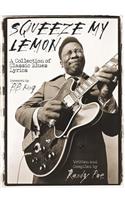 Squeeze My Lemon: A Collection of Classic Blues Lyrics(English)