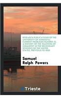 Research Publications of the University of Minesota; Current Problems Number 13; A History of the Teaching of Chemistry in the Secondary Schools of th