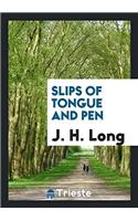 Slips of Tongue and Pen