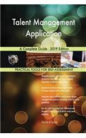 Talent Management Application A Complete Guide - 2019 Edition