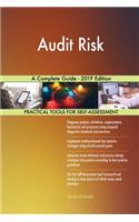 Audit Risk A Complete Guide - 2019 Edition