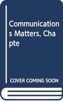 Communications Matters Chapter 8 2e