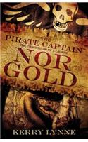 Pirate Captain, Nor Gold