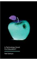 Is Technology Good for Education