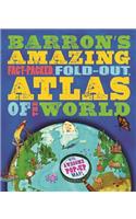 Barron's Amazing Fact-Packed, Fold-Out Atlas of the World: With Awesome Pop-Up Map!