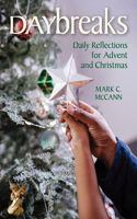 Daybreaks: Daily Reflections for Advent and Christmas