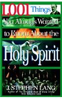 1,001 Things You Always Wanted to Know about the Holy Spirit