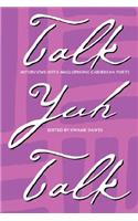 Talk Yuh Talk: Interviews with Anglophone Caribbean Poets