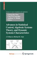 Advances in Statistical Control, Algebraic Systems Theory, and Dynamic Systems Characteristics: (English)