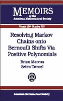 Resolving Markov Chains Onto Bernoulli Shifts Via Positive Polynomials