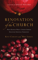 Renovation of the Church – What Happens When a Seeker Church Discovers Spiritual Formation