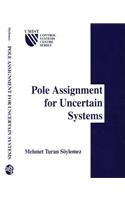 Pole Assignment for Uncertain Systems (Research Studies Press UMIST Control Systems Centre Series)