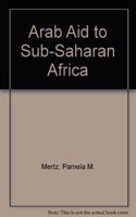 Arab Aid To Sub-saharan Africa