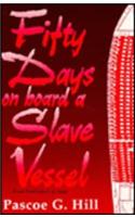 Fifty Days on Board a Slave Vessel