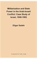 Militarization and State Power in the Arab-Israeli Conflict