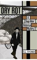 Dry Rot: A Sage Adair Historical Mystery