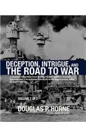 Deception, Intrigue, and the Road to War (Vol. 2 of 2)