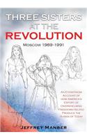 Three Sisters at the Revolution
