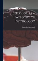 Behavior as a Category of Psychology