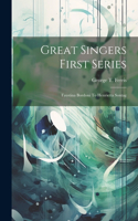 Great Singers First Series