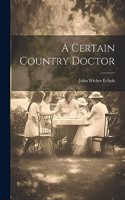 Certain Country Doctor