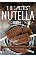 The Sweetest Nutella Cookbook