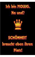 Ich bin MOLLIG. NA UND? SCHÖNHEIT braucht eben ihren Platz!
